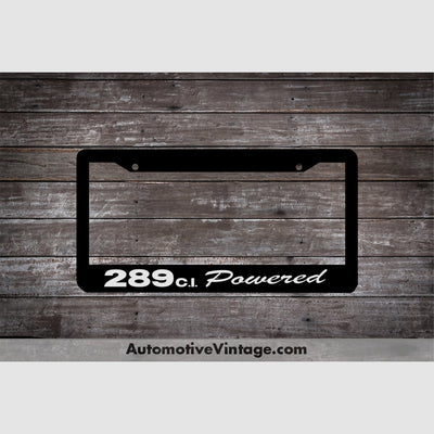 Ford 289 c.i. Powered Engine Size License Plate Frame